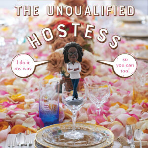 The Unqualified Hostess