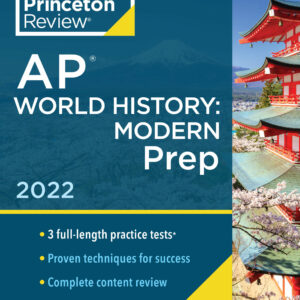 Princeton Review AP World History: Modern Prep, 2022