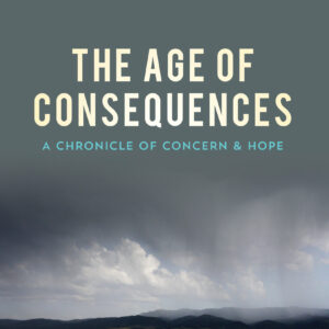 The Age of Consequences