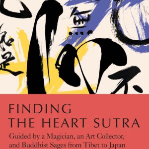 Finding the Heart Sutra