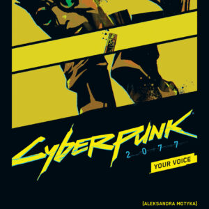 Cyberpunk 2077: Your Voice