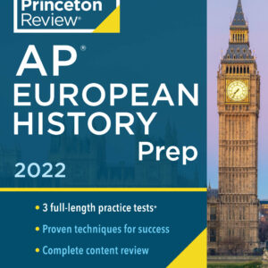 Princeton Review AP European History Prep, 2022