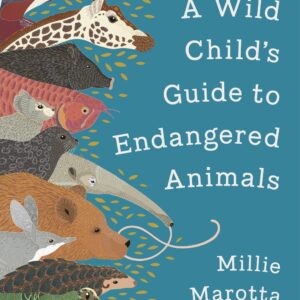 Wild Child's Guide to Endangered Animals