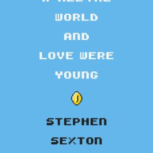 If All the World and Love Were Young