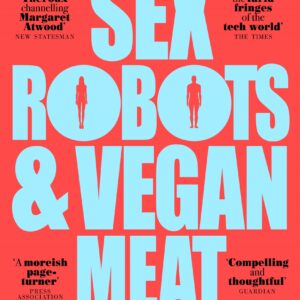 Sex Robots & Vegan Meat
