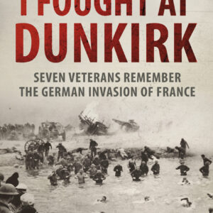 I Fought at Dunkirk