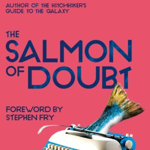 Salmon of Doubt