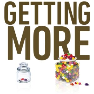 Getting More