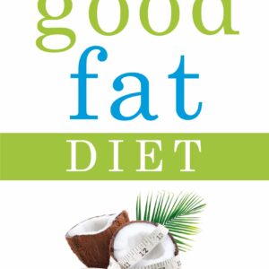 Good Fat Diet