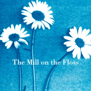 Mill on the Floss