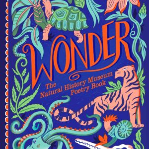 Wonder: The Natural History Museum Poetry Book