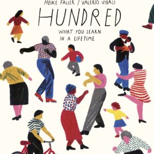 Hundred: What You Learn in a Lifetime