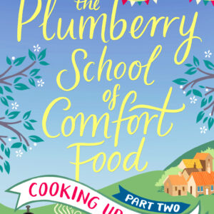 Plumberry School of Comfort Food - Part Two