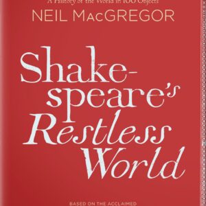 Shakespeare's Restless World
