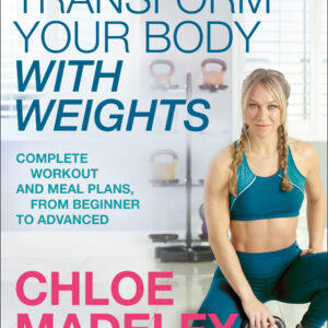 Transform Your Body With Weights