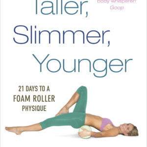 Taller, Slimmer, Younger