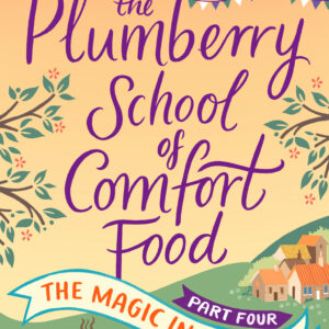 Plumberry School of Comfort Food - Part Four