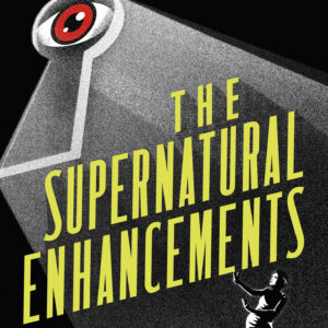 Supernatural Enhancements