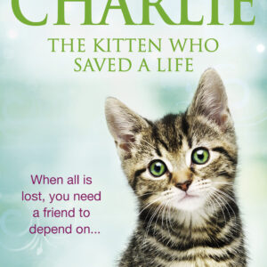 Charlie the Kitten Who Saved A Life