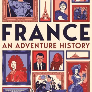 France: An Adventure History