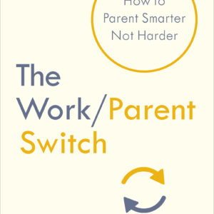 Work/Parent Switch