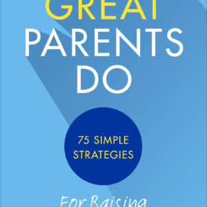 What Great Parents Do