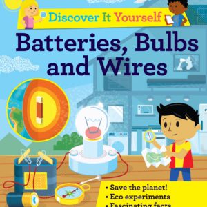 Discover It Yourself: Batteries, Bulbs, And Wires