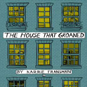 House that Groaned