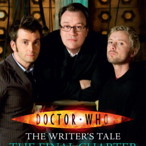 Doctor Who: The Writer's Tale: The Final Chapter