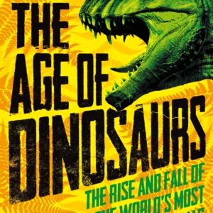 The Age of Dinosaurs