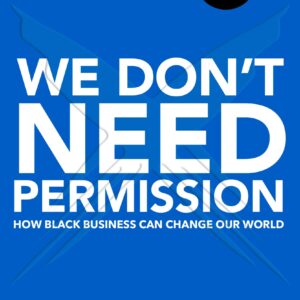 We Don't Need Permission