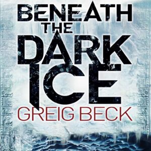 Beneath the Dark Ice