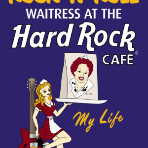 Rock 'N’ Roll Waitress at the Hard Rock Cafe