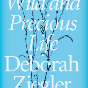 Wild and Precious Life