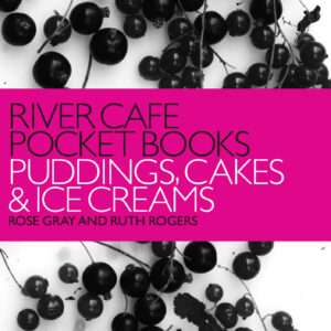 River Cafe Pocket Books: Puddings, Cakes and Ice Creams