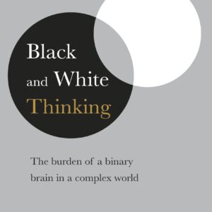 Black and White Thinking