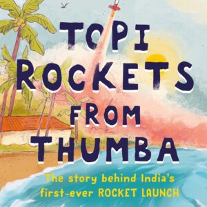 Topi Rockets from Thumba: The Story behind Indiaâs First Ever Rocket Launch