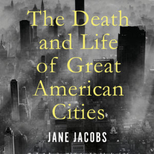 Death and Life of Great American Cities
