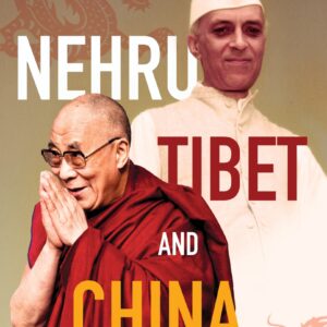 Nehru, Tibet And China