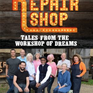 Repair Shop: Tales from the Workshop of Dreams