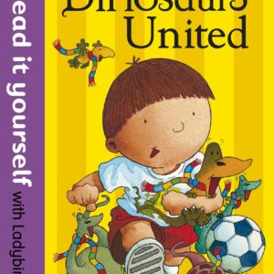 Harry and the Dinosaurs United - Read it yourself with Ladybird