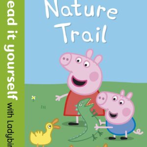 Peppa Pig: Nature Trail - Read it yourself with Ladybird
