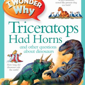 I Wonder Why Triceratops Had Horns