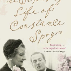 Surprising Life of Constance Spry