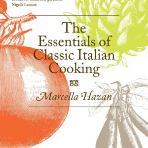 Essentials of Classic Italian Cooking