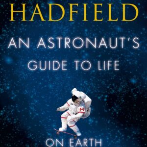 Astronaut's Guide to Life on Earth