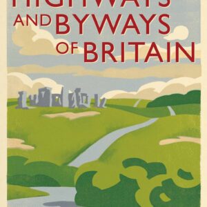 Highways and Byways of Britain