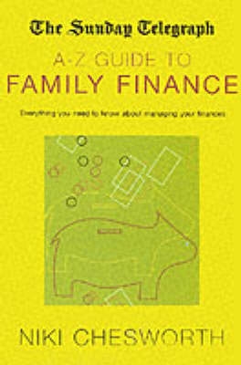 Sunday Telegraph A-Z Guide to Family Finance