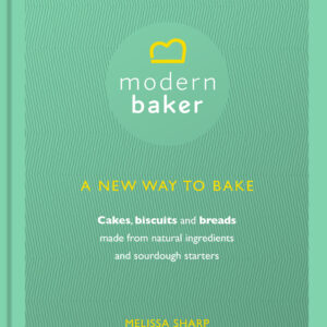 Modern Baker: A New Way To Bake