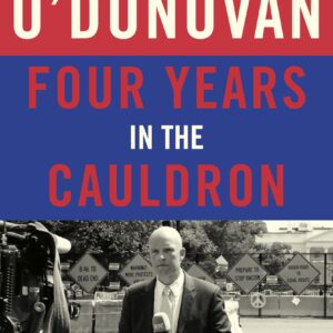 Four Years in the Cauldron